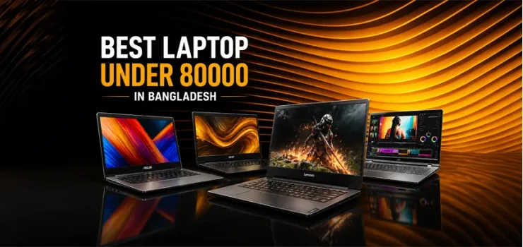 Best Laptop Under 80000 in Bangladesh 2026